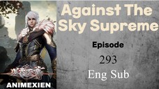 Against the Sky Supreme Episode 293 English Sub