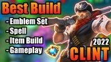 CLINT BEST BUILD 2022 | TOP 1 GLOBAL CLINT BUILD | CLINT - MOBILE LEGENDS | MLBB