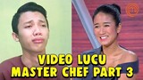Kompilasi Video Lucu Masterchef Indonesia - PART 3 (Sunarto clip)