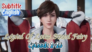 English Sub- Legend of Lotus Sword Fairy Episode 1 - 16