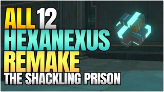 All 12 Hexanexus: Remake in The Shackling Prison |【Honkai: Star Rail】