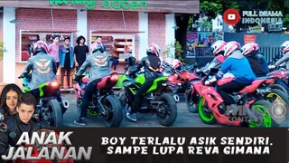BOY TERLALU ASIK SENDIRI, SAMPE LUPA REVA GIMANA - ANAK JALANAN