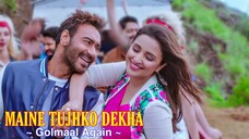Maine Tujhko Dekha Golmaal Again Ajay Devgn Parineeti Arshad Tusshar Shreyas Tabu