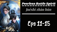 Peerless Battle Spirit Eps 11-15 Sub indo