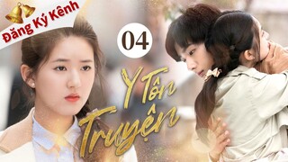 [Lồng Tiếng] Y TÔN TRUYỆN | Tập 04 | Phim Ngôn Tình Cổ Trang Trung Quốc Siêu Hot