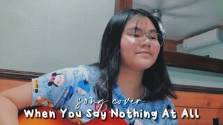 When You Say Nothing At All Song Cover