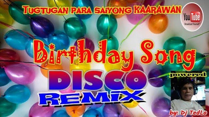 BIRTHDAY SONG NON STOP DISCO REMIX