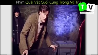 Nội Dung Phim Quái Vật Cuối Cùng Trong Vũ Trụ _ phần 6