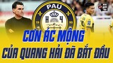 ĐÁ CÀNG NGÀY CÀNG ÍT! HLV PAU FC PHÁT BIỂU KHIẾN QUANG HẢI BẤT AN VỀ TƯƠNG LAI!