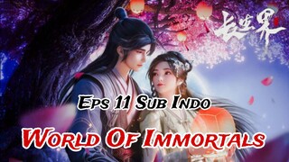 world of immortals episode 11 sub indo