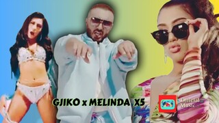 GJIKO x MELINDA -X5  🎙Official🎬Music🎧