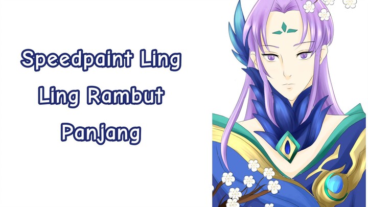 Ketika Ling Punya Rambut Panjang Speedpaint music by Xiao Shi Love Catastrophe