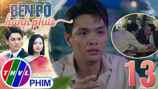 BÊN BỜ HẠNH PHÚC - TẬP 13[3]: Vinh Phát luôn mang trong lòng SỰ ĐỐ KỴ, GANH ĐUA đối với Hiển