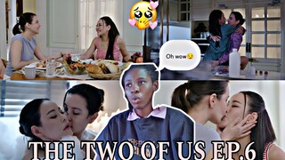 THE TWO OF US EP.6 [ENG SUB] | REACTION #deepnight #thetwoofus #tanyaning #gl