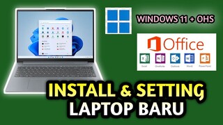 Cara Setting dan Install LAPTOP BARU Beli Dari Awal Windows 11 + OHS