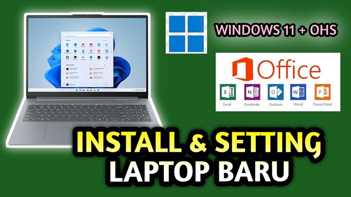 Cara Setting dan Install LAPTOP BARU Beli Dari Awal Windows 11 + OHS