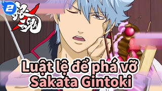 [Luật lệ để phá vỡ] Sakata Gintoki / Gintoki ăn online, đáng yêu quá đi_2