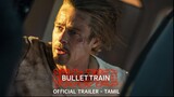 BULLET TRAIN - Official Trailer (Tamil) _ In Cinemas July 15 | YNR MOVIES