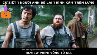 Phim: Vùng tử địa-part4 #reviewphim