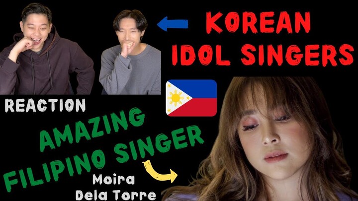 KOREAN SINGERS React to Filipino SINGER [Moira Dela Torre]