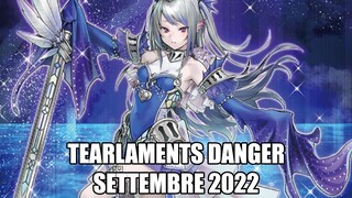 Tearlaments Danger! deck profile Yu-Gi-Oh! ITA settembre 2022 [pre-banlist]