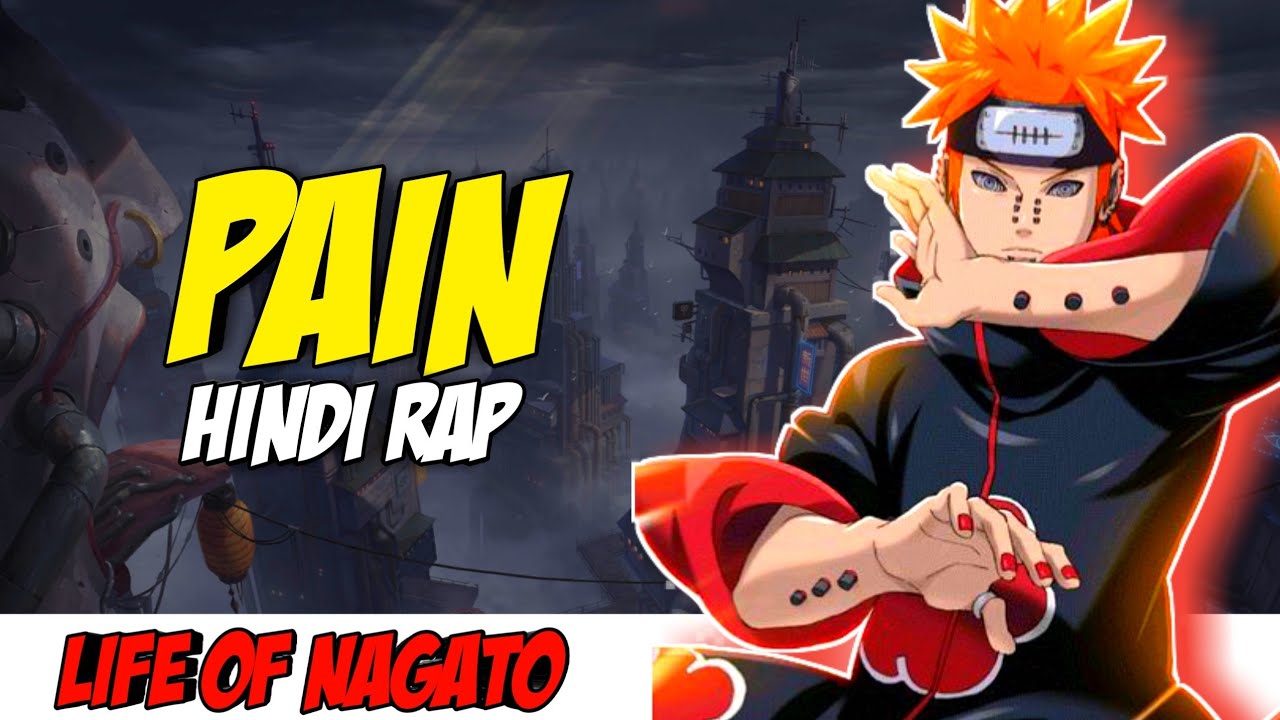 Pain Hindi Rap By Dikz | Hindi Anime Rap | Naruto Rap AMV - Bilibili