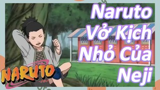 Naruto Vở Kịch Nhỏ Của Neji