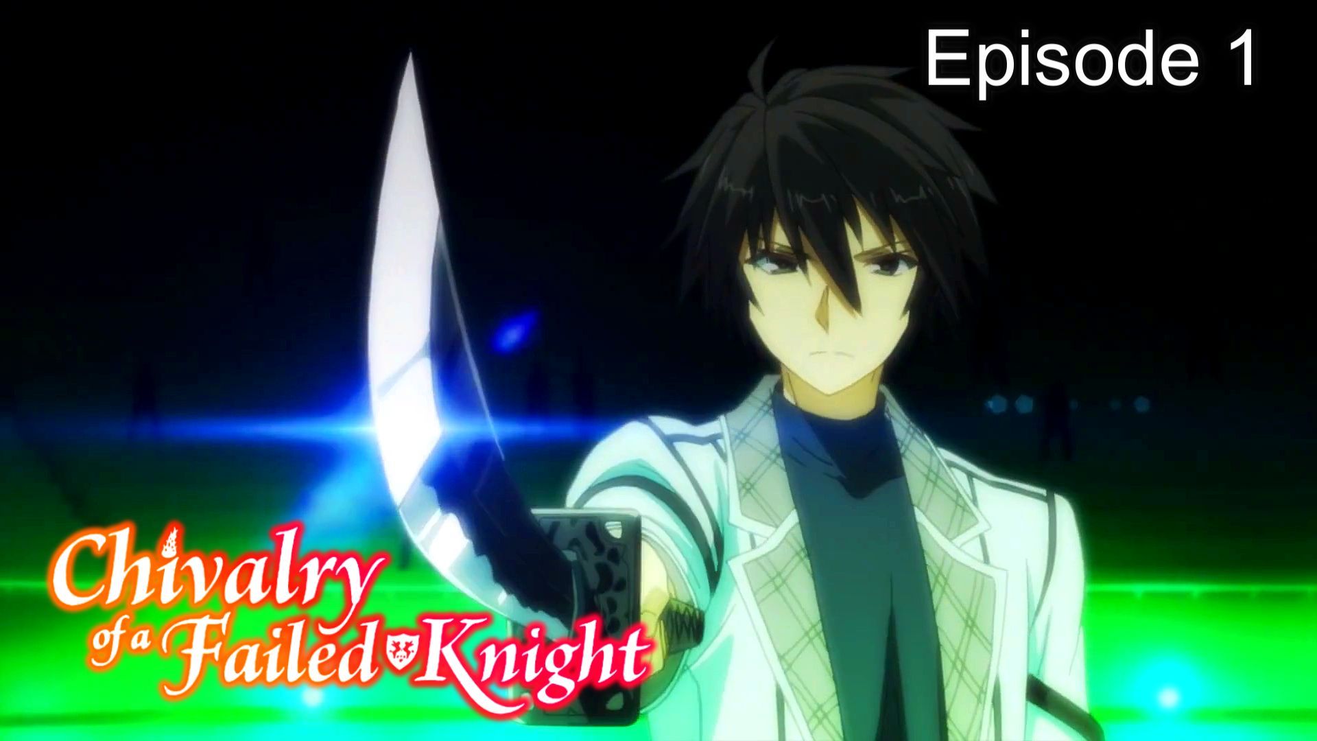 Chivalry of the Failed Knight EP1 - BiliBili