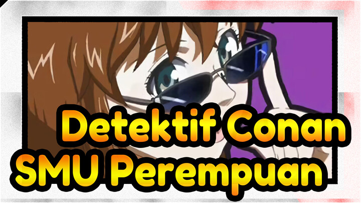 Detektif Conan | [Gambar Pribadi] ED SMU Perempuan