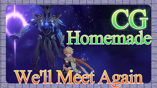 We'll Meet Again - CG - Homemade