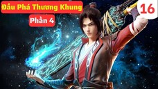 【4K】Đấu Phá Thương Khung Phần 4 - Tập 16