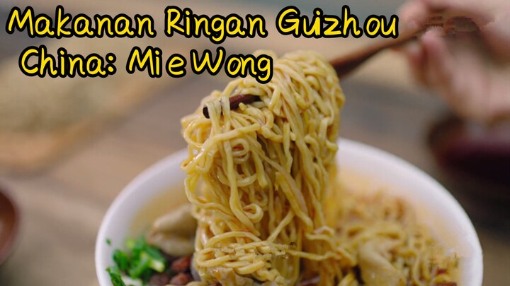 Makanan Ringan Guizhou China: Mie Wong