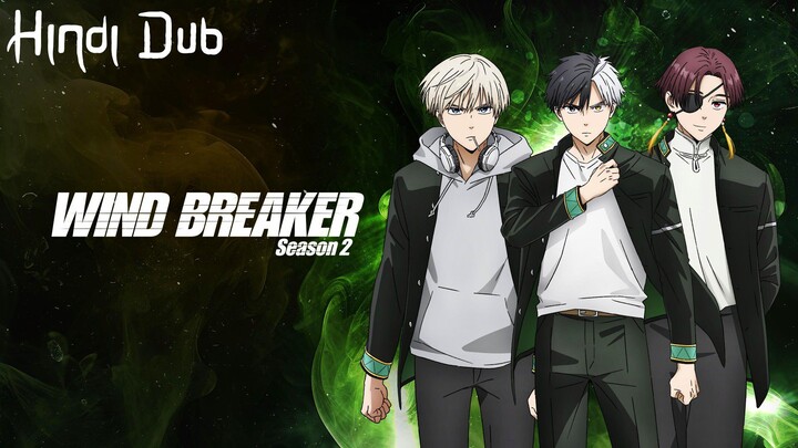 Wind Breaker (Hindi) |S2.E1 ∙ Rage
