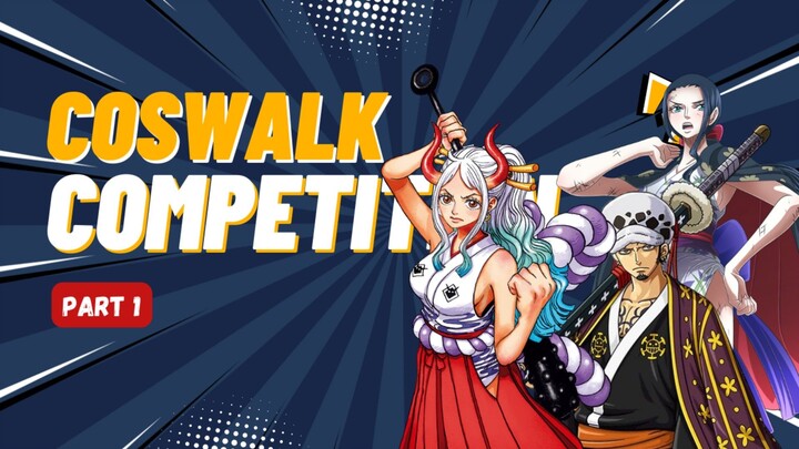 COSWALK COMPETITION PART 1