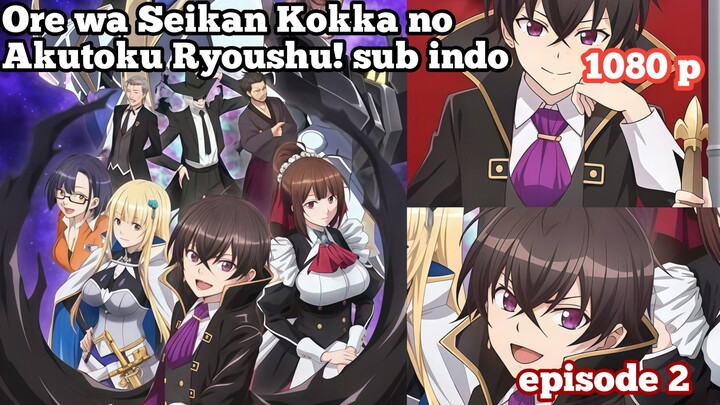 Ore wa Seikan Kokka no Akutoku Ryoushu! episode 2 sub indo