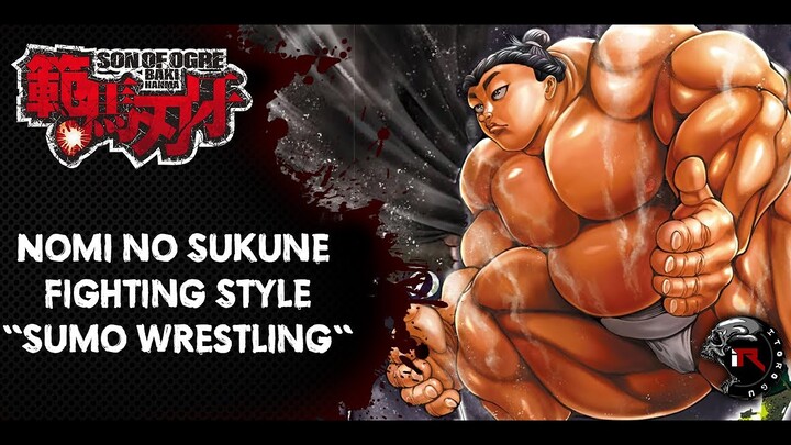 [Baki Series] Nomi No Sukune Fighting Style "Sumo Wrestling"