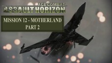 Jatuhnya Sang Hiu Langit !!! - Ace Combat Assault Horizon (Motherland part 2)