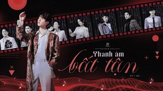[Vietsub Full EP1] Thanh Âm Bất Tận mùa 2 (Hạ)