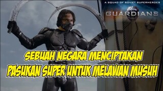 NEGARA RUSIA MEMBENTUK PASUKAN SUPER UNTUK PERANG| ALUR CERITA GUARDIANS 2017