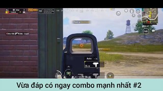 Vừa đáp có ngay combo mạnh nhất p2