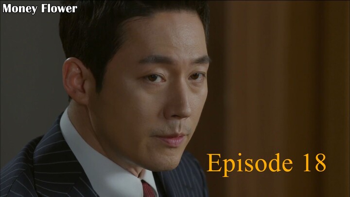Money Flower - Eng Sub Episode 18