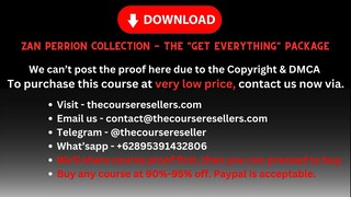[Thecourseresellers.com] - Zan Perrion Collection - The "GET EVERYTHING" Package