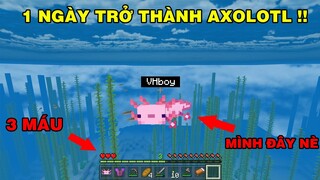 MINECRAFT Biến Hình #1 | Mình Thử 1 Ngày Biến Thành Axolotl | Và Đi Sinh Tồn..!!