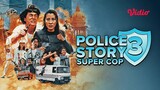 POLICE STORY 3 Supercop (Tagalog Dubbed)