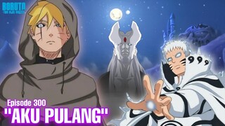 Chapter 12! Aku Pulang - Boruto Episode 300 Subtitle Indonesia Terbaru