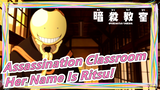 [Assassination Classroom] From This Moment, Her Name Is Ritsu