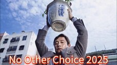 🇰🇷No Other Choice 2025 (English Subtitles)