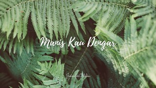 Manis Kau Dengar - cover by JenniferOdelia