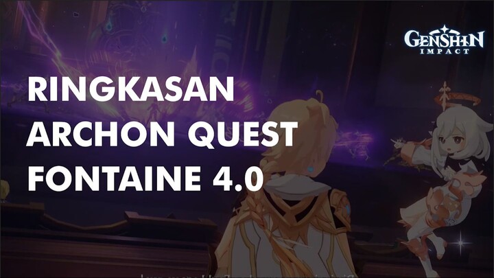 RINGKASAN ARCHON QUEST FONTAINE 4.0