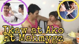 Ikaw At Ako - Ft Mahmygz | Mahal and Mygz Molino